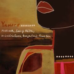 MOBLACK,Salif Keita, Benja feat Cesária Evora e Franc Fala - Yamore